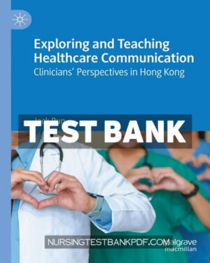 Test Bank for Exploring and Teaching Healthcare Communication by Pun