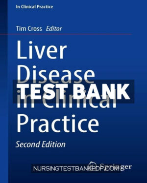 Test Bank for Liver Disease in Clinical Practice 2nd Edition by Springer