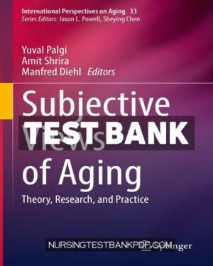 Test Bank for Subjective Views of Aging by Springer