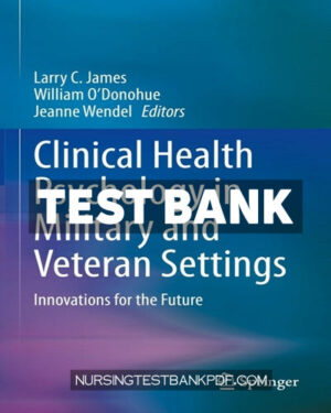 Test Bank for Clinical Health Psychology in Military and Veteran Settings by Springer