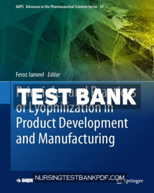 Test Bank for Principles and Practices of Lyophilization in Product Development and Manufacturing by Springer