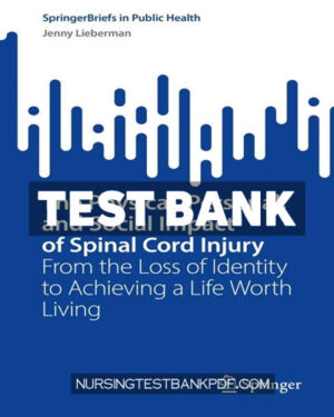 Test Bank for The Physical Personal and Social Impact of Spinal Cord Injury by Lieberman