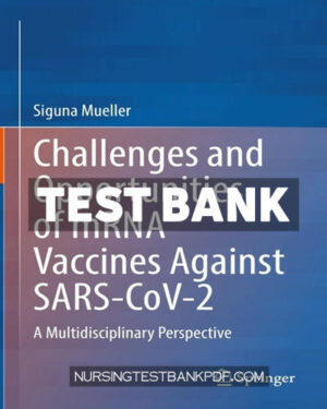 Test Bank for Challenges and Opportunities of mRNA Vaccines Against SARS CoV 2 by Mueller