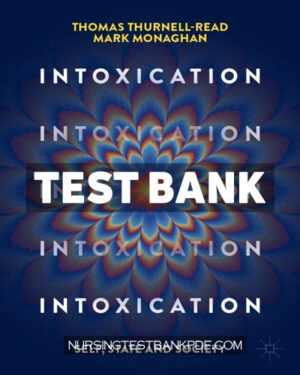 Test Bank for Intoxication by Thurnell-Read