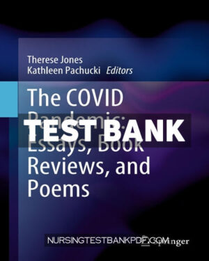 Test Bank for The COVID Pandemic - Essays Book Reviews and Poems by Springer