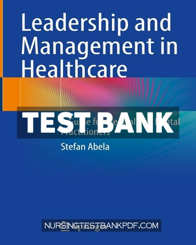 9783031210259-TEST-BANK Test Bank for Leadership and Management in Healthcare by Abela