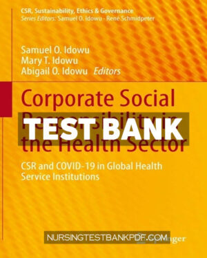 Test Bank for Corporate Social Responsibility in the Health Sector by Springer