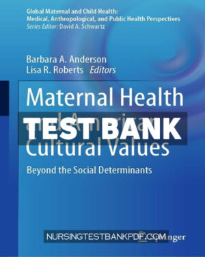 Test Bank for Maternal Health and American Cultural Values by Springer