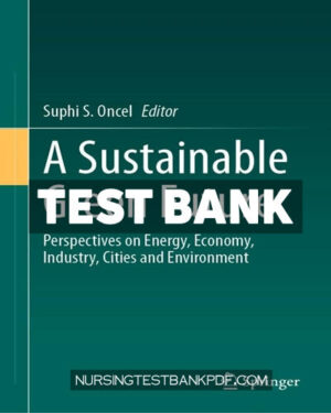 Test Bank for A Sustainable Green Future by Springer