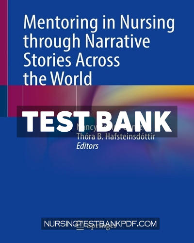 9783031252044-TEST-BANK Test Bank for Mentoring in Nursing through Narrative Stories Across the World by Springer