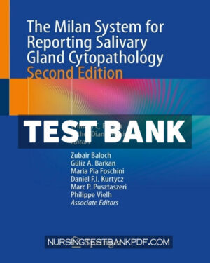 Test Bank for The Milan System for Reporting Salivary Gland Cytopathology 2nd Edition by Springer