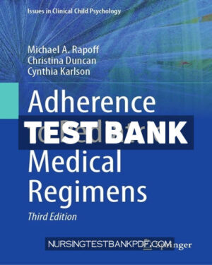Test Bank for Adherence to Pediatric Medical Regimens 3rd Edition by Rapoff