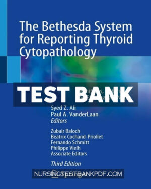 Test Bank for The Bethesda System for Reporting Thyroid Cytopathology 3rd Edition by Springer