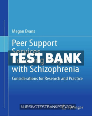 Test Bank for Peer Support Services Reaching People with Schizophrenia by Evans