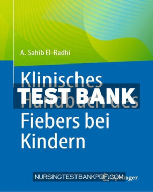 Test Bank for Klinisches Handbuch des Fiebers bei Kindern by Springer