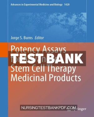 Test Bank for Potency Assays for Advanced Stem Cell Therapy Medicinal Products by Springer