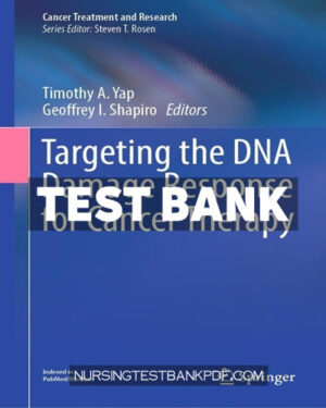 Test Bank for Targeting the DNA Damage Response for Cancer Therapy by Springer