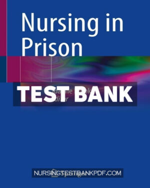Test Bank for Nursing in Prison by Springer