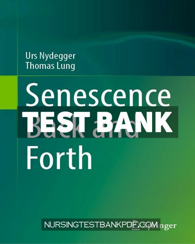 9783031322761-TEST-BANK Test Bank for Senescence Back and Forth by Nydegger