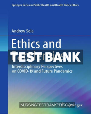 Test Bank for Ethics and Pandemics by Sola