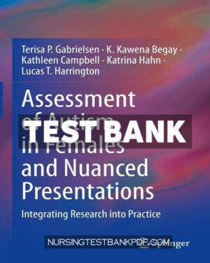 Test Bank for Assessment of Autism in Females and Nuanced Presentations by Gabrielsen