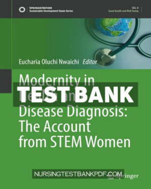 Test Bank for Modernity in Health and Disease Diagnosis - The Account from STEM Women by Springer