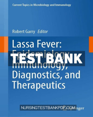 Test Bank for Lassa Fever - Epidemiology Immunology Diagnostics and Therapeutics by Springer