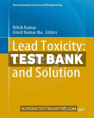 Test Bank for Lead Toxicity - Challenges and Solution by Springer