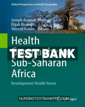 Test Bank for Health Geography in Sub Saharan Africa by Springer