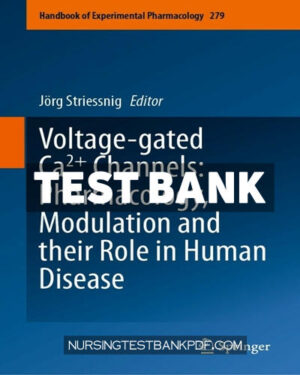 Test Bank for Voltage gated Ca2+ Channels - Pharmacology Modulation and their Role in Human Disease by Springer