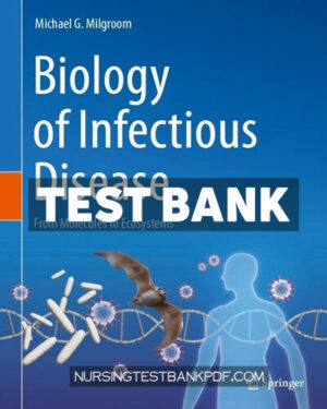 Test Bank for Biology of Infectious Disease by Milgroom