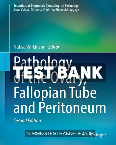 9783031396595-TEST-BANK Test Bank for Pathology of the Ovary Fallopian Tube and Peritoneum 2nd Edition by Springer