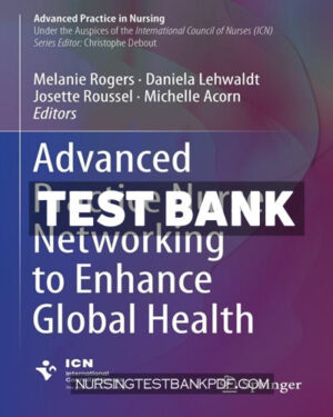 Test Bank for Advanced Practice Nurse Networking to Enhance Global Health by Springer