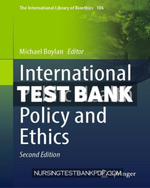 Test Bank for International Public Health Policy and Ethics 2nd Edition by Springer