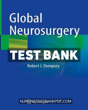 Test Bank for Global Neurosurgery by Dempsey