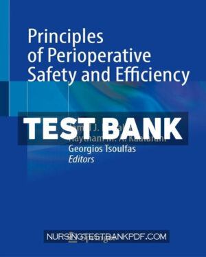 Test Bank for Principles of Perioperative Safety and Efficiency by Springer