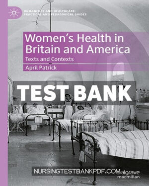 Test Bank for Womens Health in Britain and America by Patrick