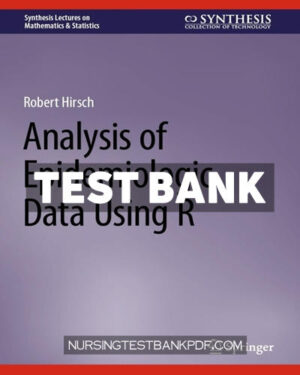 Test Bank for Analysis of Epidemiologic Data Using R by Hirsch