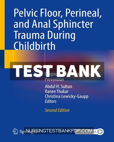 9783031430954-TEST-BANK Test Bank for Pelvic Floor Perineal and Anal Sphincter Trauma During Childbirth 2nd Edition by Springer