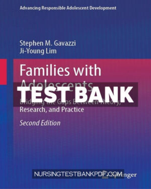Test Bank for Families with Adolescents 2nd Edition by Gavazzi