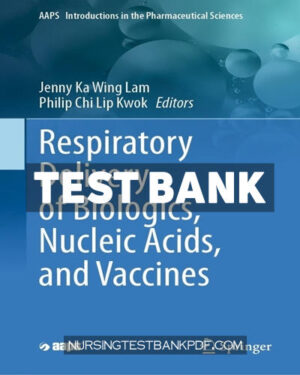 Test Bank for Respiratory Delivery of Biologics Nucleic Acids and Vaccines by Springer