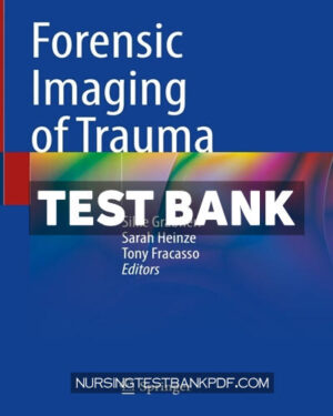 Test Bank for Forensic Imaging of Trauma by Springer