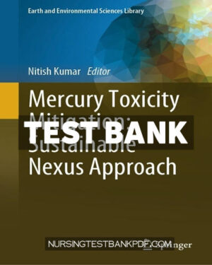 Test Bank for Mercury Toxicity Mitigation - Sustainable Nexus Approach by Springer