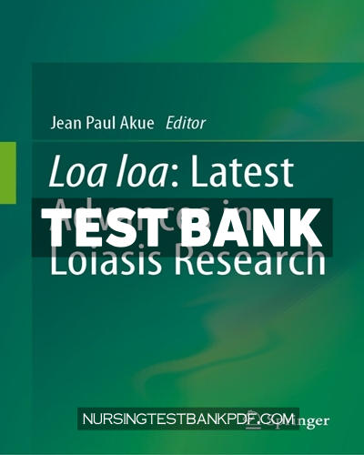 9783031494505-TEST-BANK Test Bank for Loa loa - Latest Advances in Loiasis Research by Springer