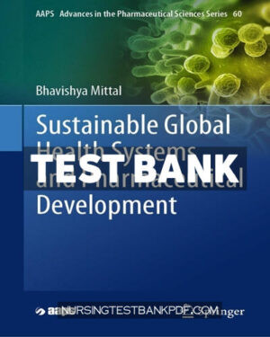 Test Bank for Sustainable Global Health Systems and Pharmaceutical Development by Mittal