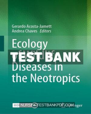Test Bank for Ecology of Wildlife Diseases in the Neotropics by Springer