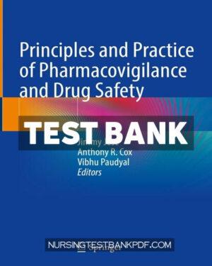 Test Bank for Principles and Practice of Pharmacovigilance and Drug Safety by Springer