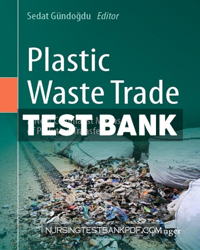 9783031513589-TEST-BANK Test Bank for Plastic Waste Trade by Springer