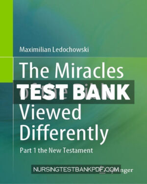 Test Bank for The Miracles of the Bible Viewed Differently by Ledochowski
