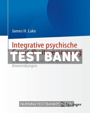 Test Bank for Integrative psychische Gesundheitsversorgung by Lake